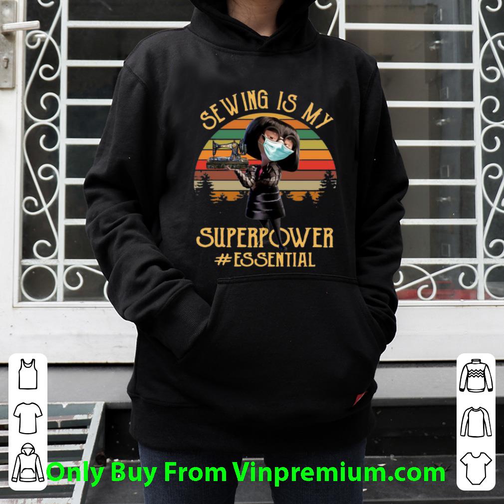 8bfe4b41 pretty vintage edna mode sewing is my superpower essential covid 19 shirt 4 - Pretty Vintage Edna Mode Sewing Is My Superpower #Essential Covid-19 shirt