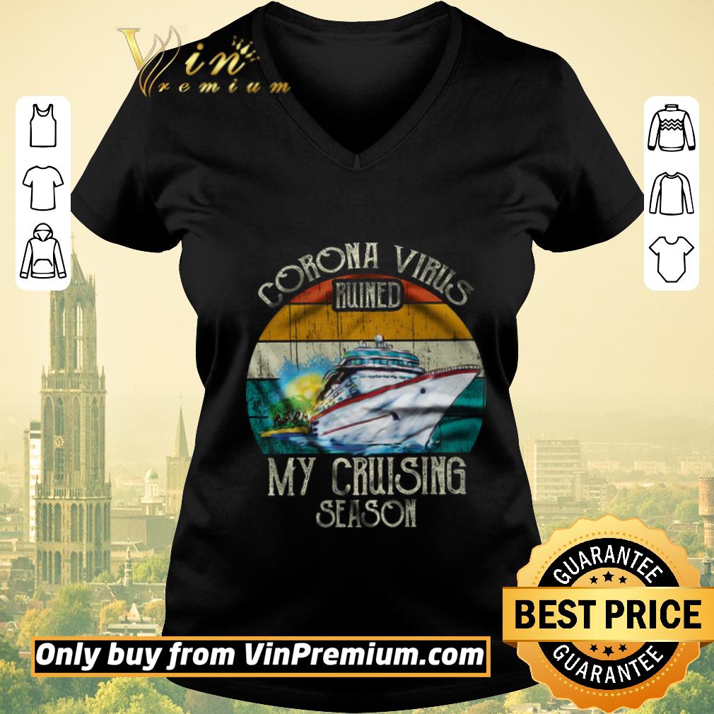 Original Corona Virus Ruined My Cruising Season Vintage shirt sweater