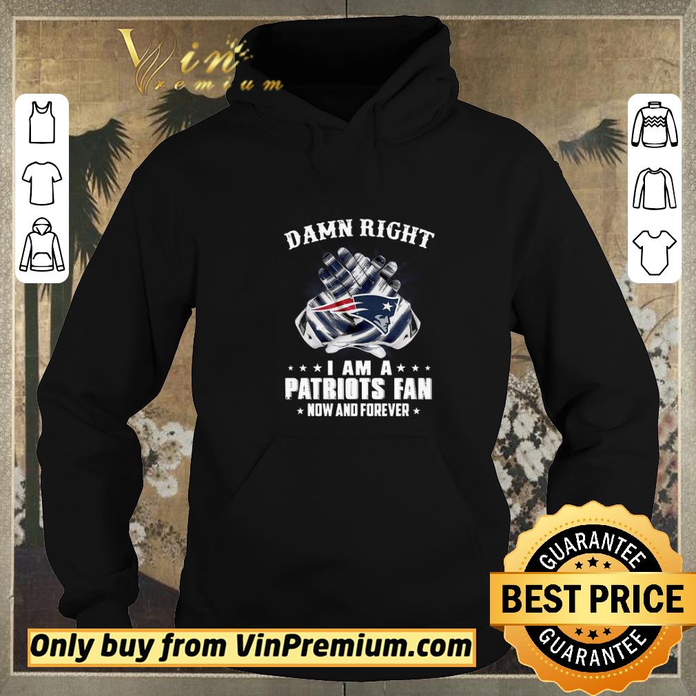 908eddf9 funny damn right i am a patriots fan new and forever shirt sweater 4 - Funny Damn Right I am a Patriots fan new and forever shirt sweater