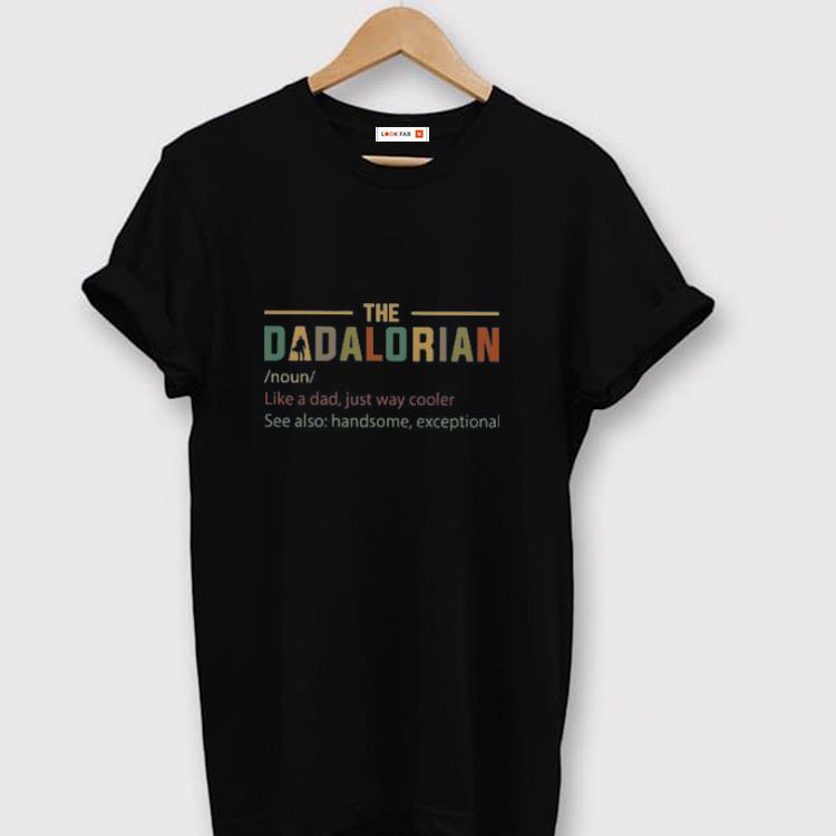 Top The Dadalorian Like A Dad Just Way Cooler Shirt