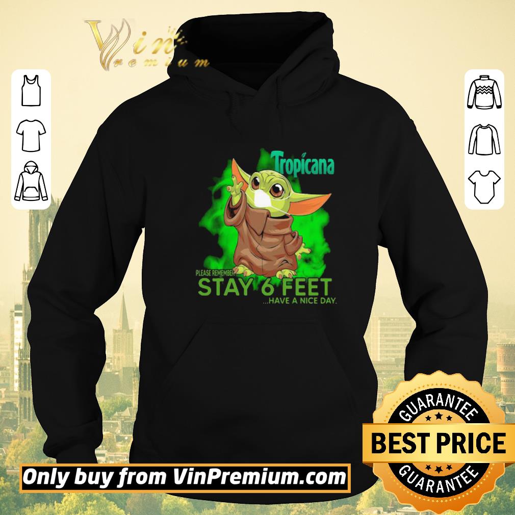 97134811 hot baby yoda mask tropicana please remember stay 6 feet have a nice day shirt sweater 4 - Hot Baby Yoda mask Tropicana please remember stay 6 feet have a nice day shirt sweater