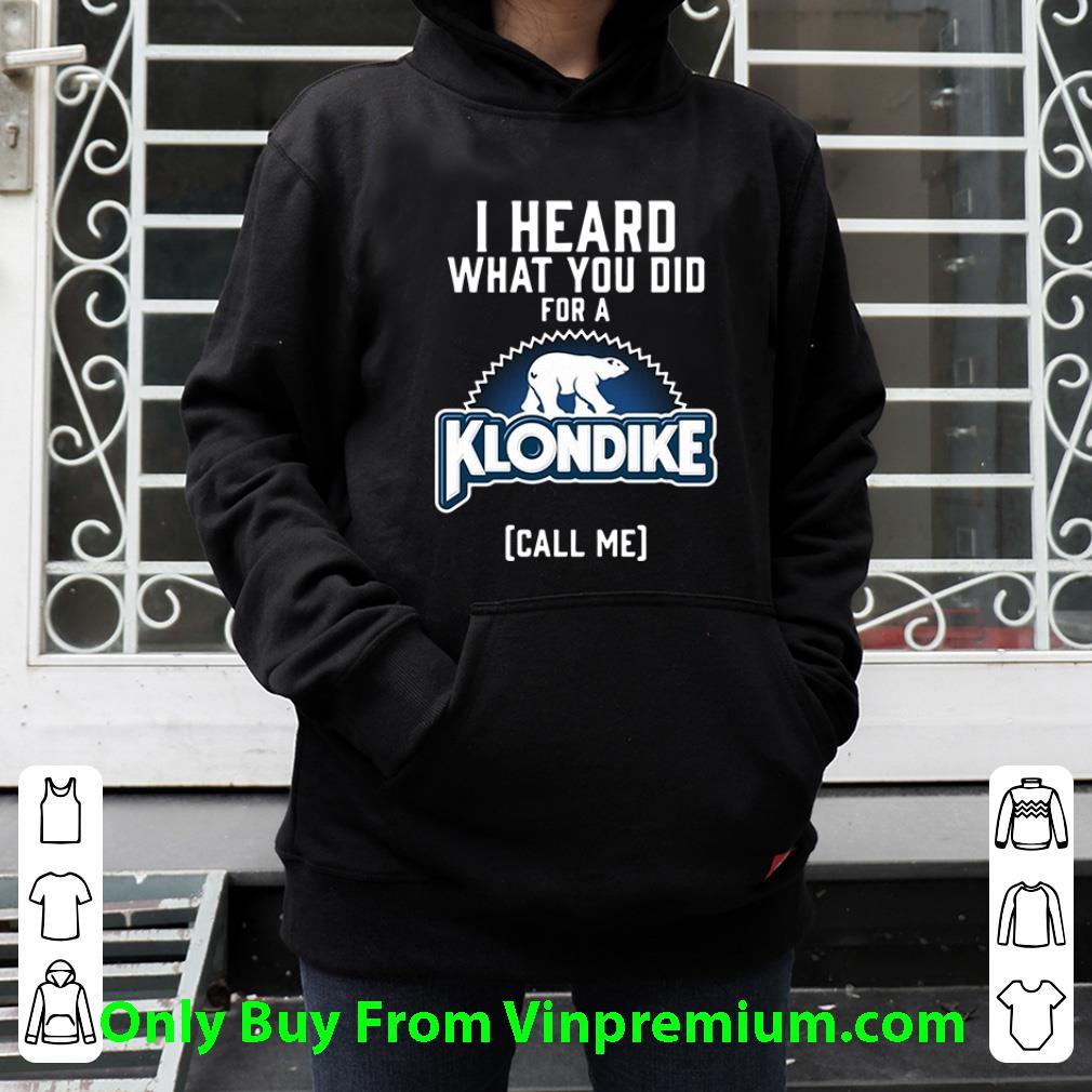 99011b58 hot bear i heard what you did for a klondike call shirt 4 - Hot Bear I Heard What You Did For A Klondike Call shirt