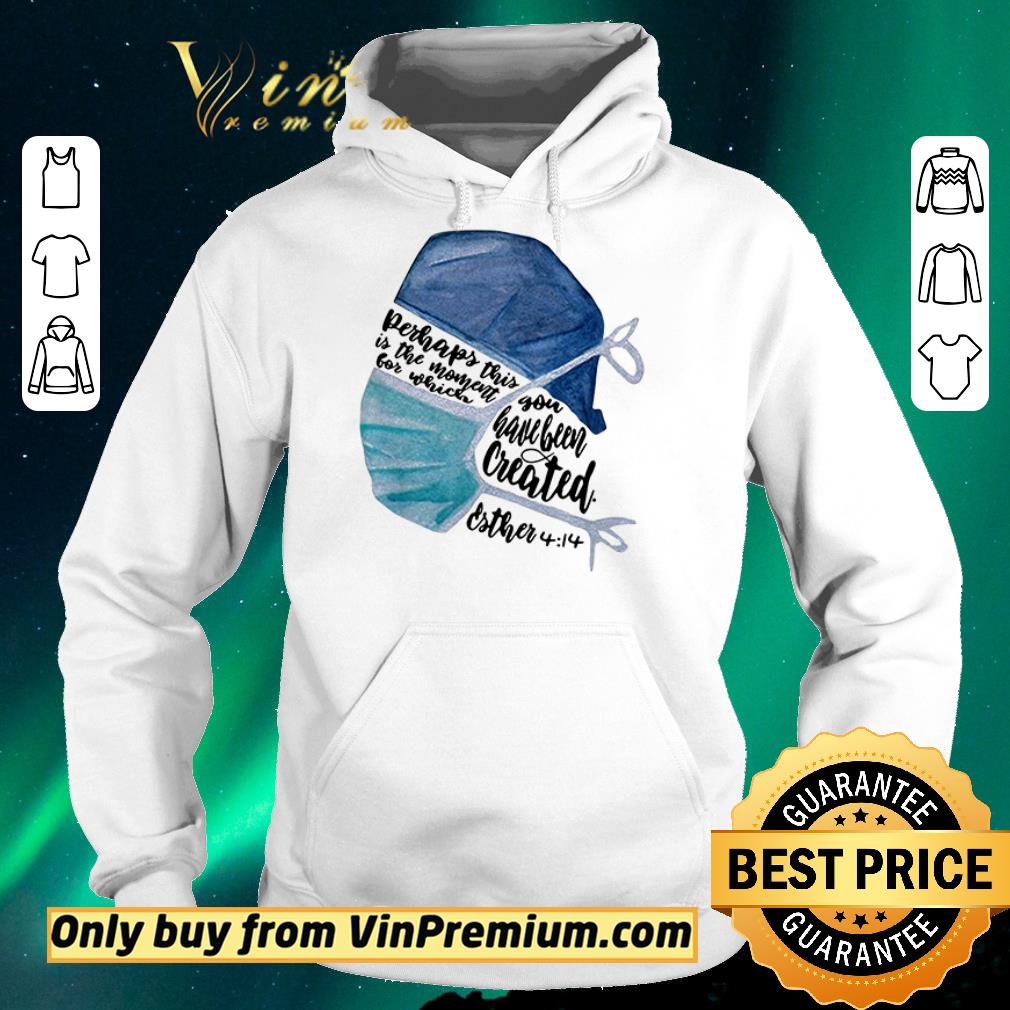 9a22337f premium premium perhaps this is the moment for which you have been created nurse shirt sweater 4 - Premium Premium Perhaps this is the moment for which you have been created Nurse shirt sweater