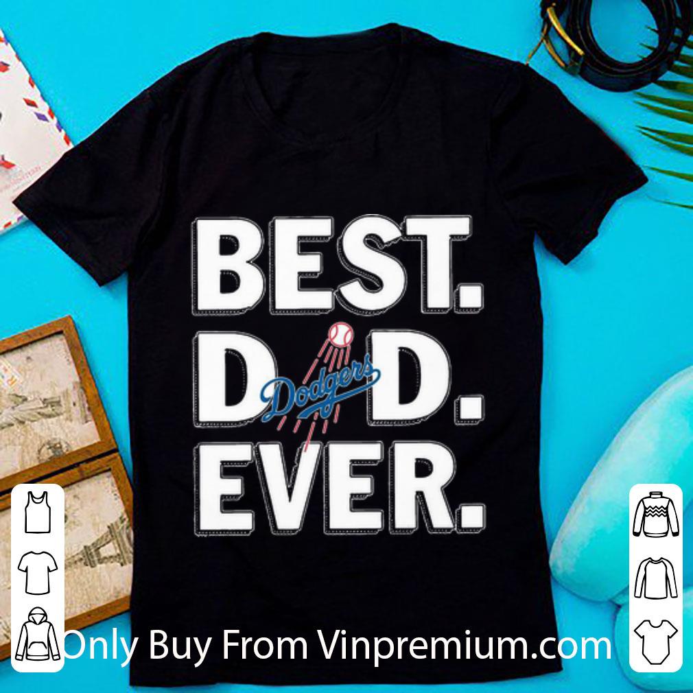 Great Los Angeles Dodgers Best Dad Ever Happy Father's Day shirt