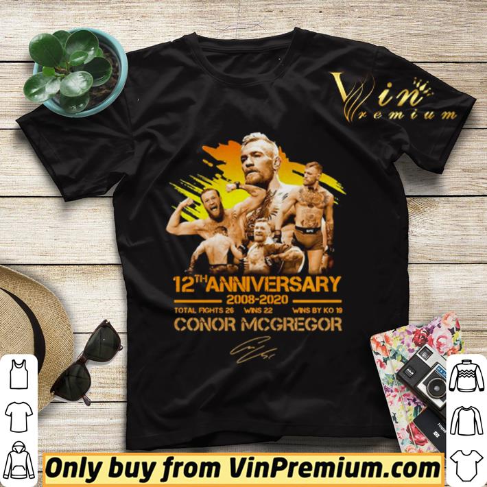 9b087148 12th anniversary 2008 2020 conor mcgregor shirt sweater 4 - 12th anniversary 2008 2020 Conor Mcgregor shirt sweater