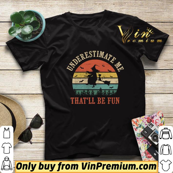 Witch Halloween Underestimate Me That ll Be Fun Men’s shirt sweater 9b1dcbb2 witch halloween underestimate me that ll be fun men s shirt sweater 4 - Witch Halloween Underestimate Me That ll Be Fun Men’s shirt sweater