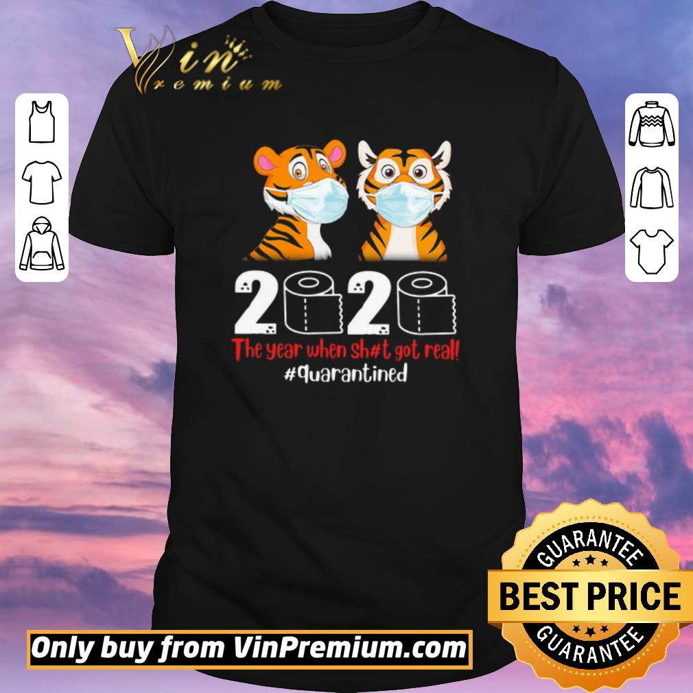Nice Tiger weak mask 2020 the year when shit got real quarantined toilet paper covid-19 shirt sweater