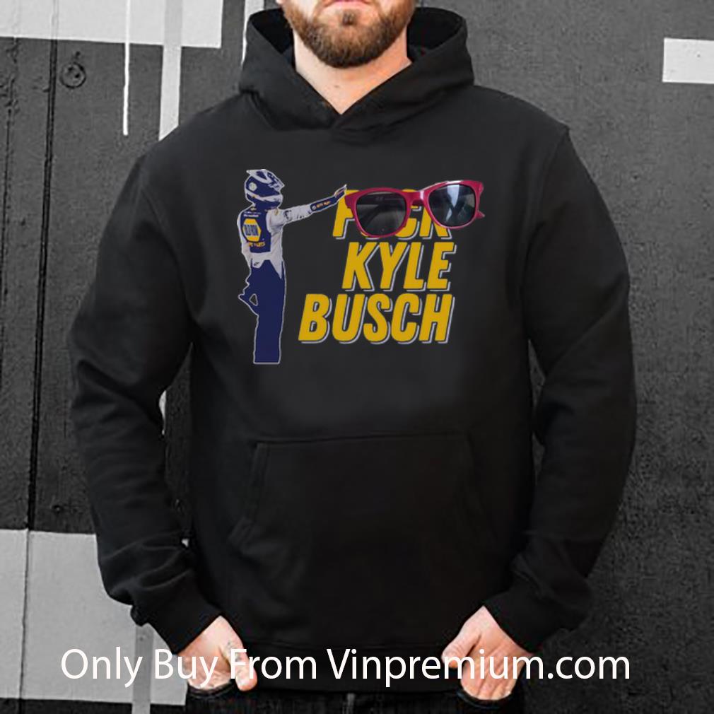 a3d365e1 hot fuck kyle busch sunglasses shirt 4 - Hot Fuck Kyle Busch Sunglasses shirt