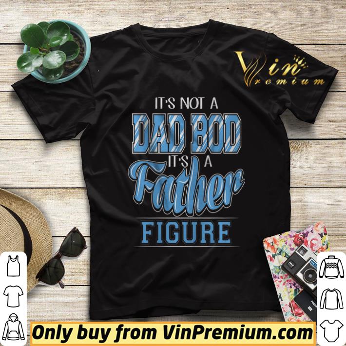 It's Not A Dad Bod Its A Father Figure shirt sweater aad1b364 it s not a dad bod its a father figure shirt sweater 4 - It's Not A Dad Bod Its A Father Figure shirt sweater