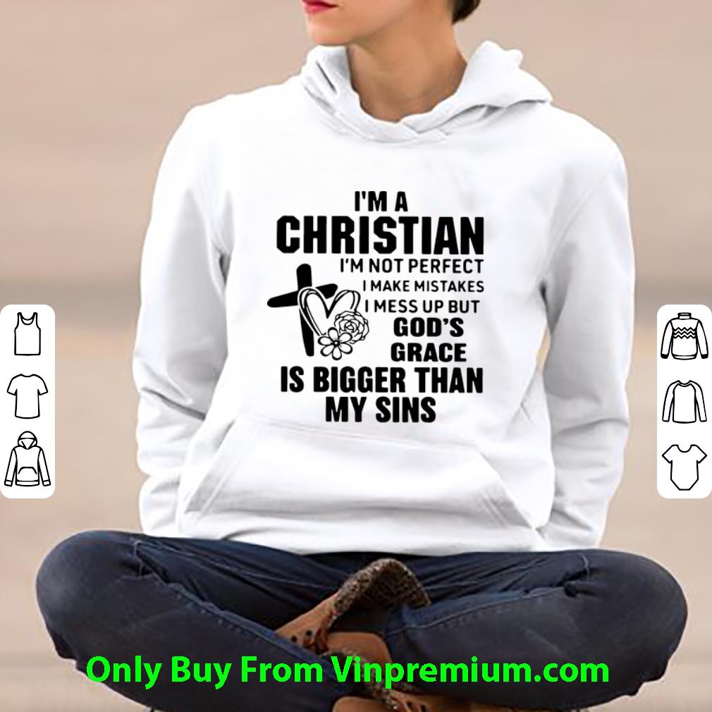 ab1b9c03 awesome i m a christian i m not perfect i make mistakes i messed up shirt 4 - Awesome I’m A Christian I’m Not Perfect I Make Mistakes I Messed Up shirt