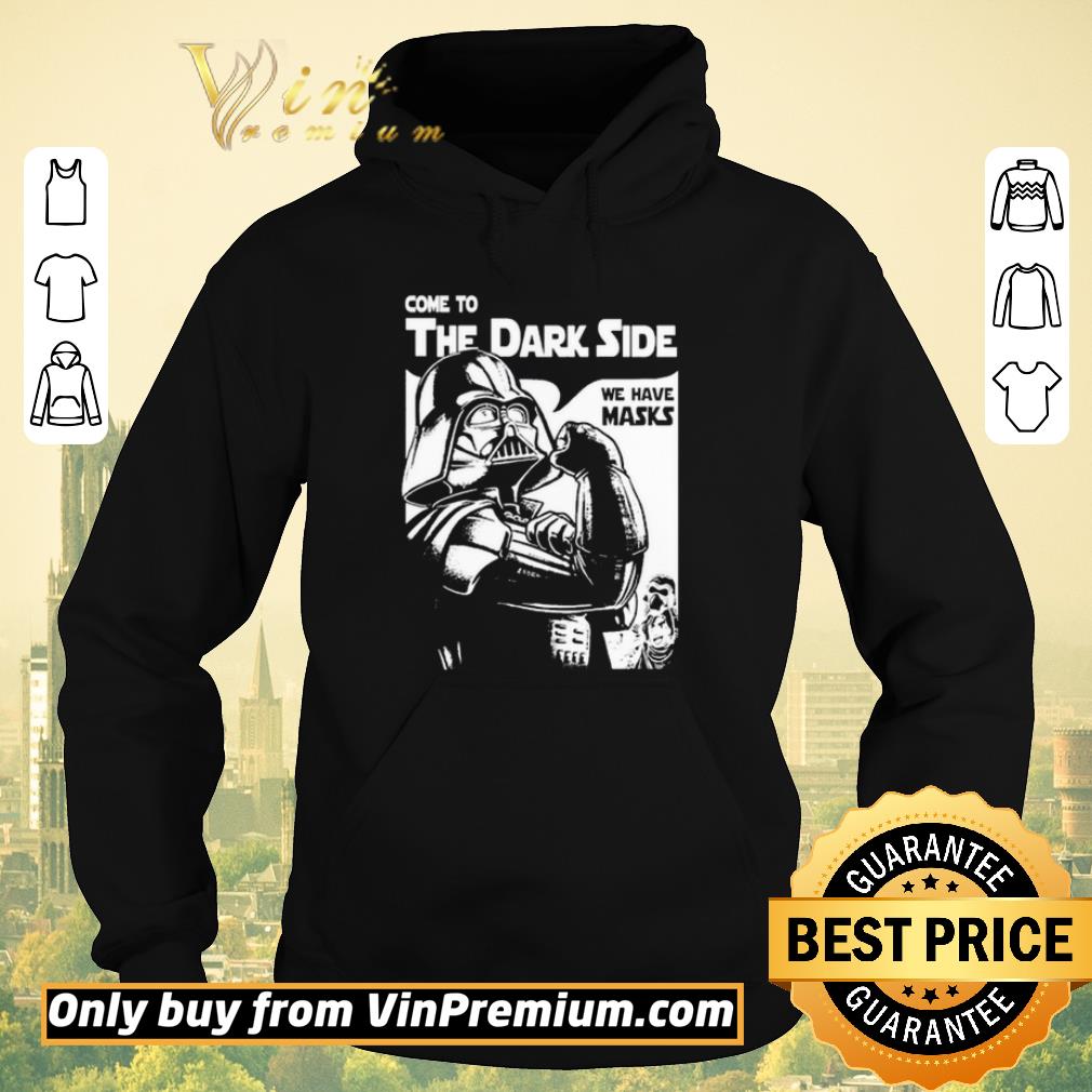 Original Come to the Dark side we have masks Darth Vader shirt sweater afd6a254 original come to the dark side we have masks darth vader shirt sweater 4 - Original Come to the Dark side we have masks Darth Vader shirt sweater