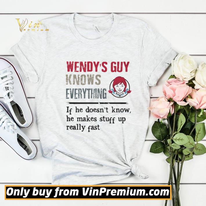 b294c3fd wendy s guy knows everything if he doesn t know he makes stuff up really fast shirt sweater 4 - Wendy’s guy knows everything if he doesn’t know he makes stuff up really fast shirt sweater