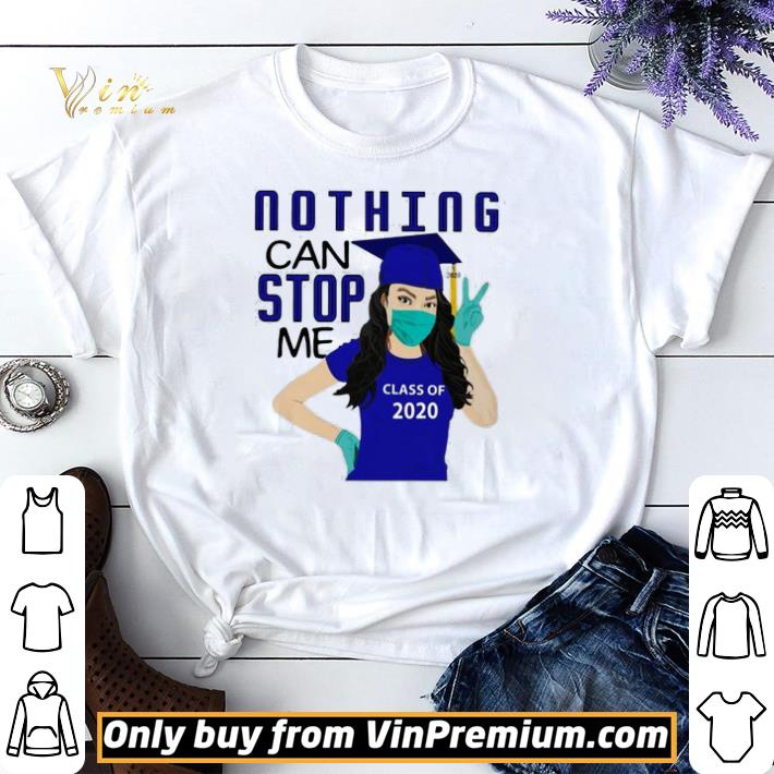 Premium Nothing can stop me class of 2020 blue shirt sweater