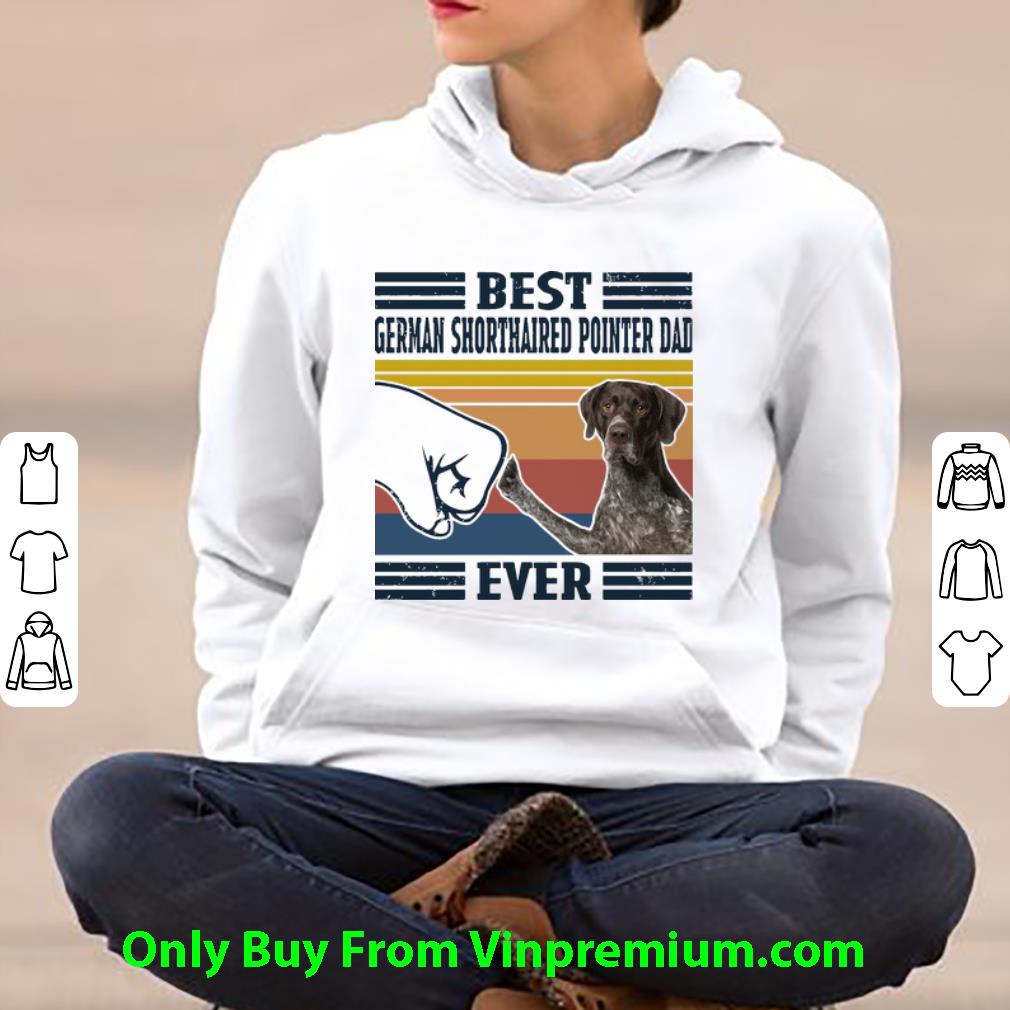 b6bffa27 hot vintage best german shorthaired pointer dad ever father s day shirt 4 - Hot Vintage Best German Shorthaired Pointer Dad Ever Father's Day shirt