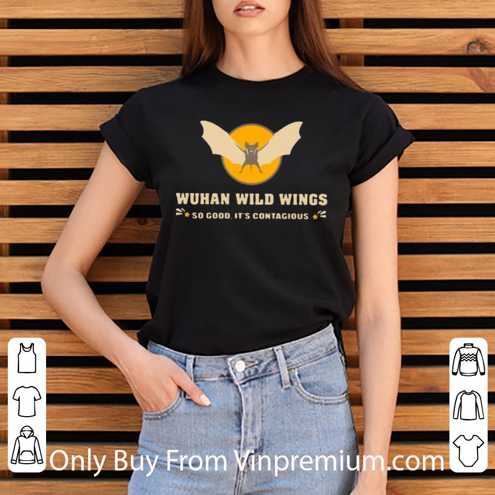 Original Wuhan Wild Wings So Good It’s Contagious Coronavirus shirt