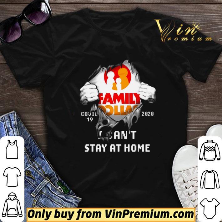 Family Dollar covid19 2020 I can’t stay at home shirt sweater