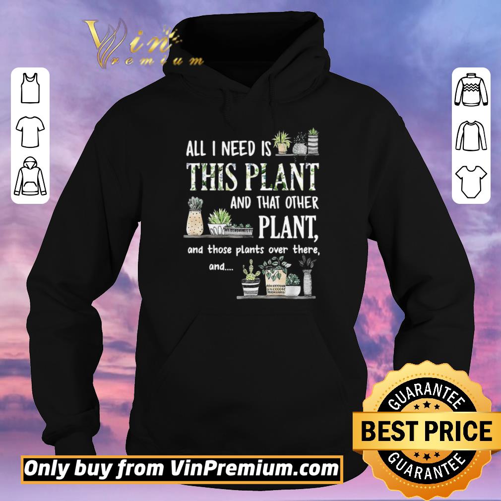Hot All I Need Is This Plant And That Other Plant And Those Pants Over There And shirt sweater c2eee5e9 hot all i need is this plant and that other plant and those pants over there and shirt sweater 4 - Hot All I Need Is This Plant And That Other Plant And Those Pants Over There And shirt sweater