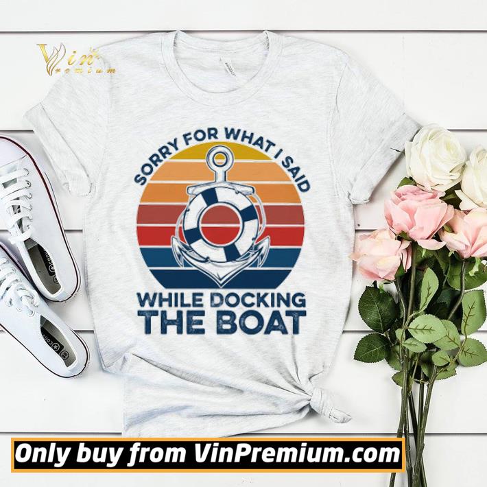c36c867e sorry for what i said while docking the boat shirt sweater 4 - Sorry for what I said while docking the boat shirt sweater