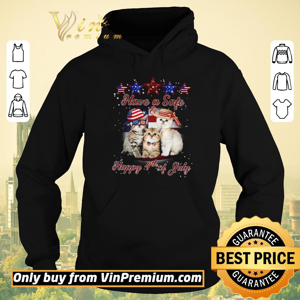 Original Have A Safe Happy 4th Of July shirt sweater c5da5703 original have a safe happy 4th of july shirt sweater 4 - Original Have A Safe Happy 4th Of July shirt sweater