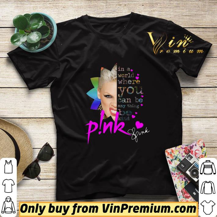 In a world where you can be anything be kind Pink signature shirt sweater c61ca501 in a world where you can be anything be kind pink signature shirt sweater 4 - In a world where you can be anything be kind Pink signature shirt sweater
