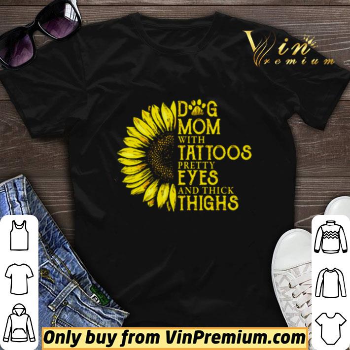 Dog mom with tattoos pretty eyes and thick things shirt sweater