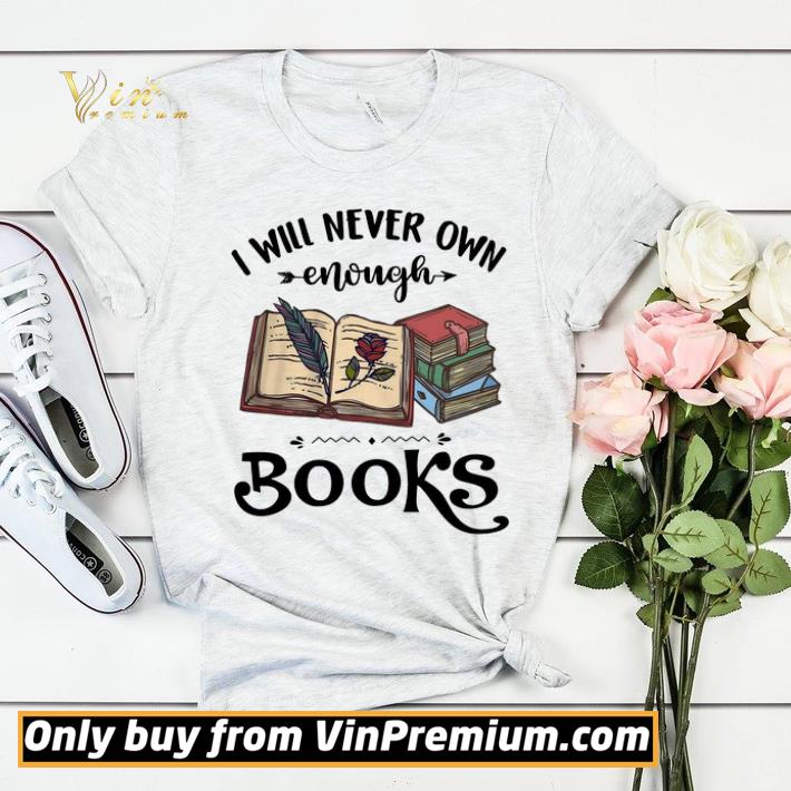 c7a6bd5b i will never own enough books shirt sweater 4 - I Will Never Own Enough Books shirt sweater