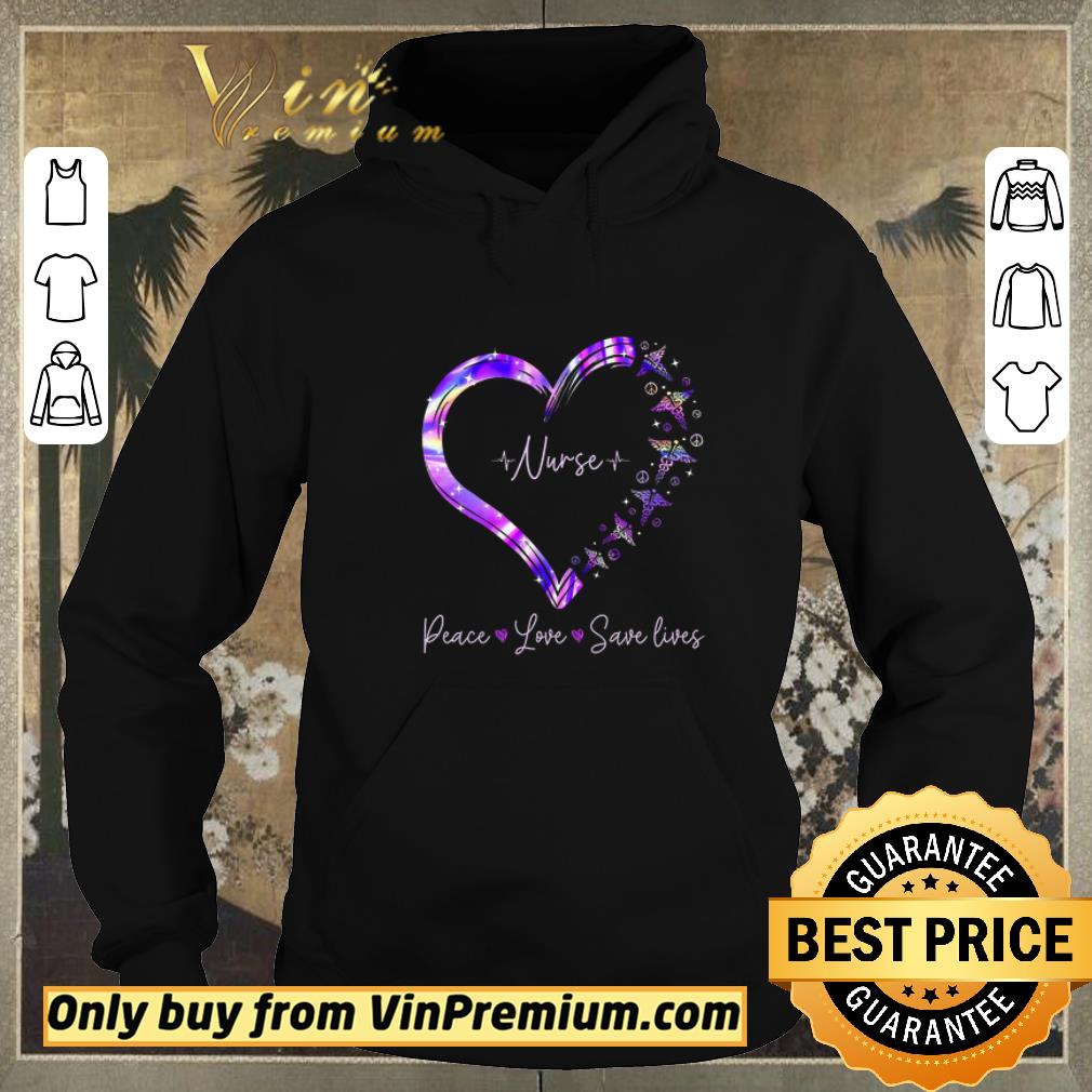Nice Peace Love Save Lives Heart Nurse shirt sweater c95f276c nice peace love save lives heart nurse shirt sweater 4 - Nice Peace Love Save Lives Heart Nurse shirt sweater