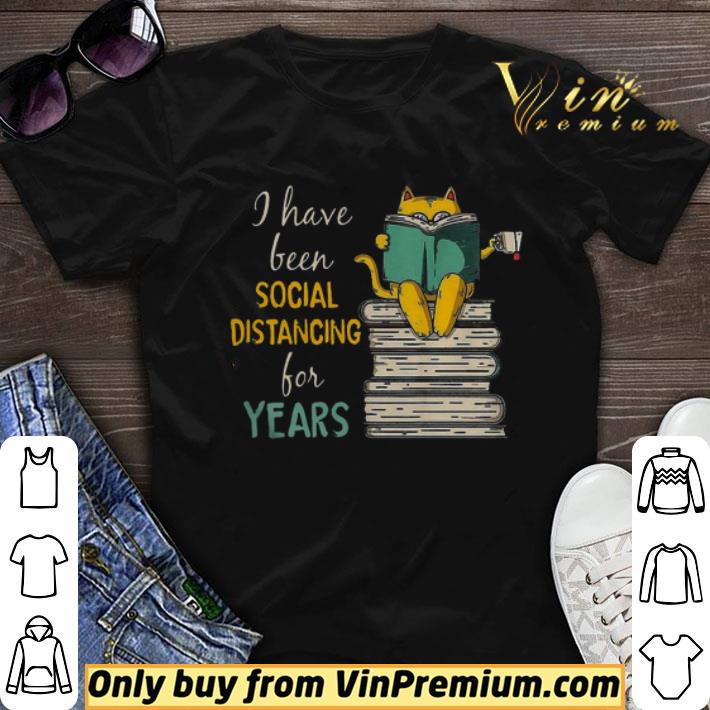 A Have Been Social Distancing For Years shirt sweater