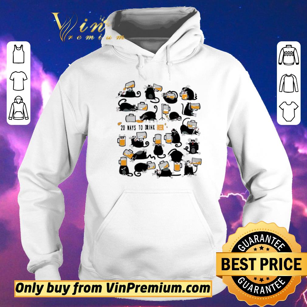 cf2a57e1 funny black cats 20 ways to drink beer shirt sweater 4 - Funny Black Cats 20 Ways To Drink Beer shirt sweater