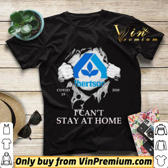 d0ef8932 blood inside me albertsons covid 19 2020 i can t stay at home shirt sweater 4 - Blood inside me Albertsons covid-19 2020 i can’t stay at home shirt sweater