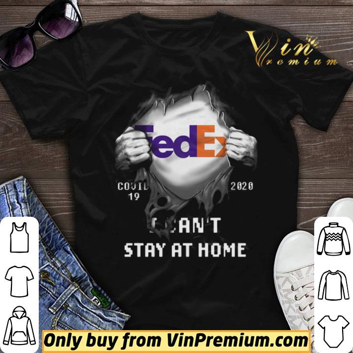 Fedex Covid 19 2020 I Can't Stay At Home shirt sweater