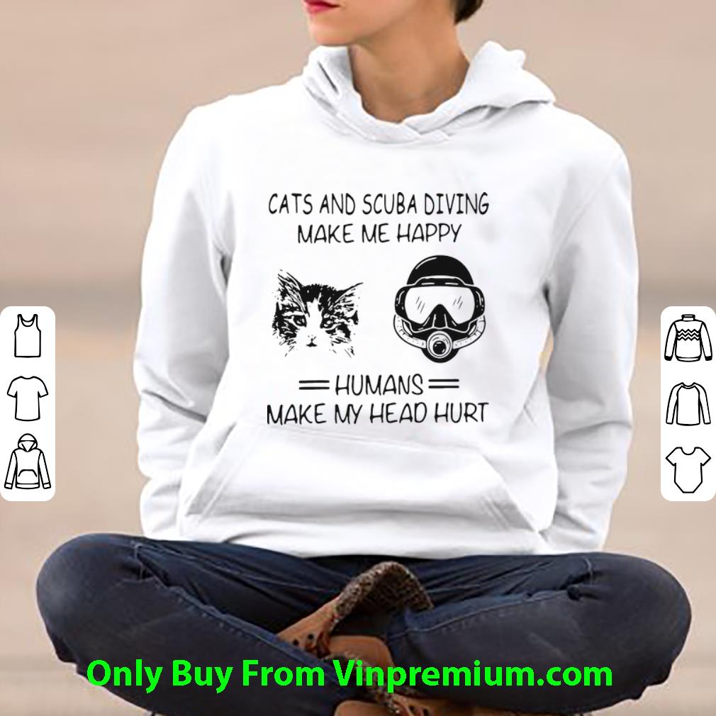 d2871dcc official cats and scuba diving make me happy humans make my head hurt shirt 4 - Official Cats And Scuba Diving Make Me Happy Humans Make My Head Hurt shirt