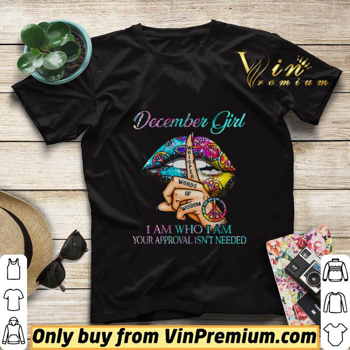 d525d862 lips peace december girl whisper words of wisdom i am who i am your shirt sweater 4 - Lips Peace December Girl Whisper Words Of Wisdom I Am Who I Am Your shirt sweater