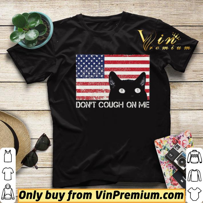 d53c0fea black cat american flag don t cough on me shirt sweater 4 - Black Cat American Flag Don't Cough On Me shirt sweater