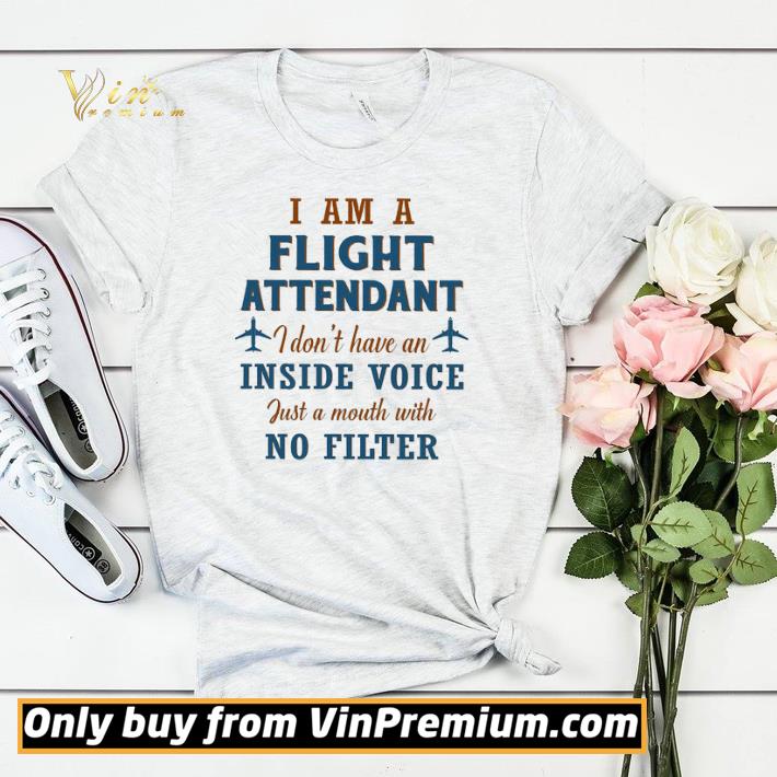 I Am A Flight Attendant I Don't Have An Inside Voice Just A Mouth With No Filter shirt sweater d672cbcb i am a flight attendant i don t have an inside voice just a mouth with no filter shirt sweater 4 - I Am A Flight Attendant I Don't Have An Inside Voice Just A Mouth With No Filter shirt sweater