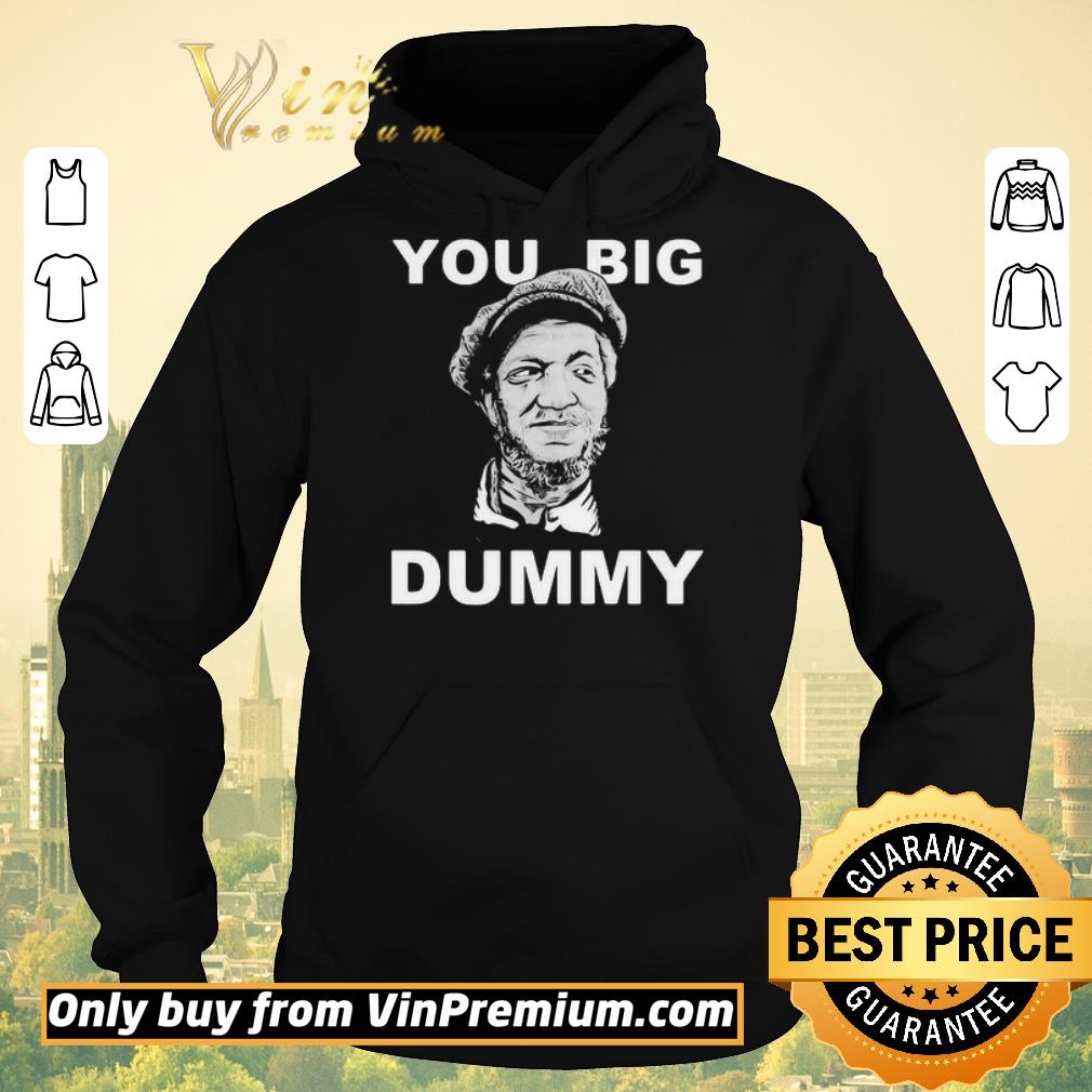 d8d25fba nice you big dummy shirt sweater 4 - Nice You big Dummy shirt sweater
