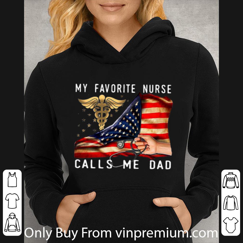 dd348cef original my favorite nurse calls me dad american flag father s day shirt 4 - Original My Favorite Nurse Calls Me Dad American Flag Father's Day shirt