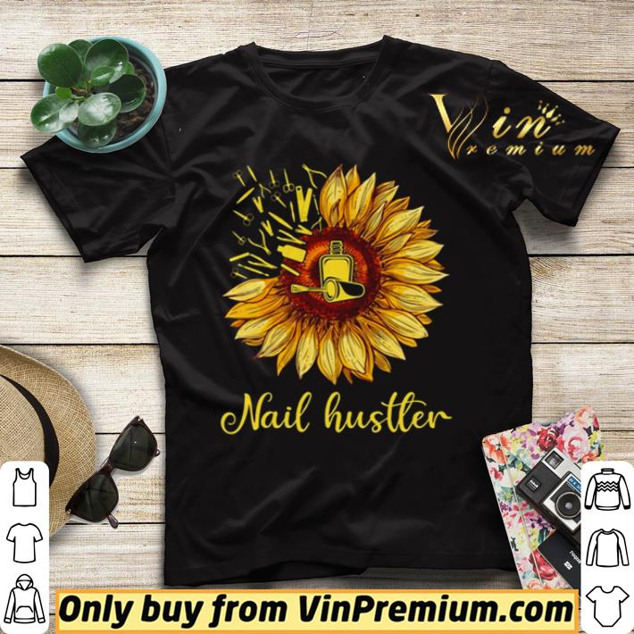 Sunflower nail hustler shirt sweater e355d205 sunflower nail hustler shirt sweater 4 - Sunflower nail hustler shirt sweater
