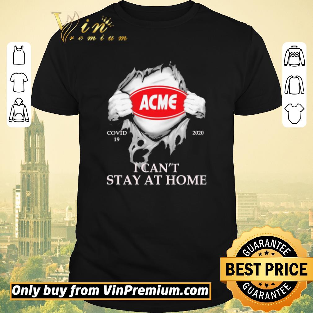 Awesome Blood inside me Acme Markets covid-19 2020 i can’t stay at home shirt sweater