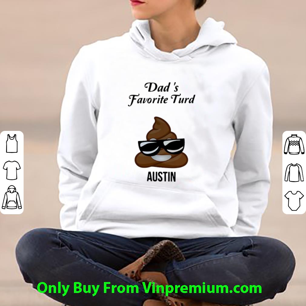 e489d963 premium dad s favorite turd austin father s day shirt 4 - Premium Dad’s Favorite Turd Austin Father's Day shirt