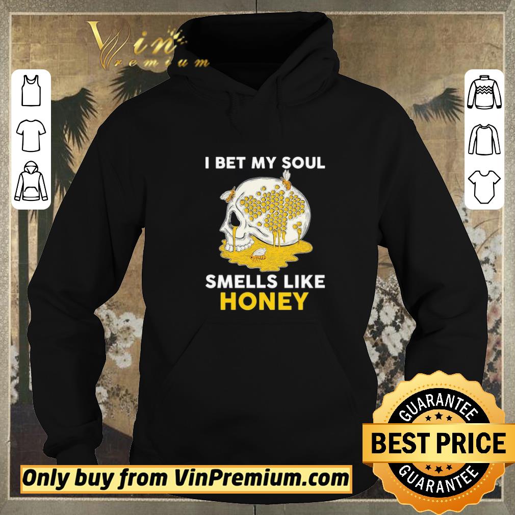 e5732427 nice skull i bet my soul smells like honey shirt sweater 4 - Nice Skull I bet my soul smells like Honey shirt sweater