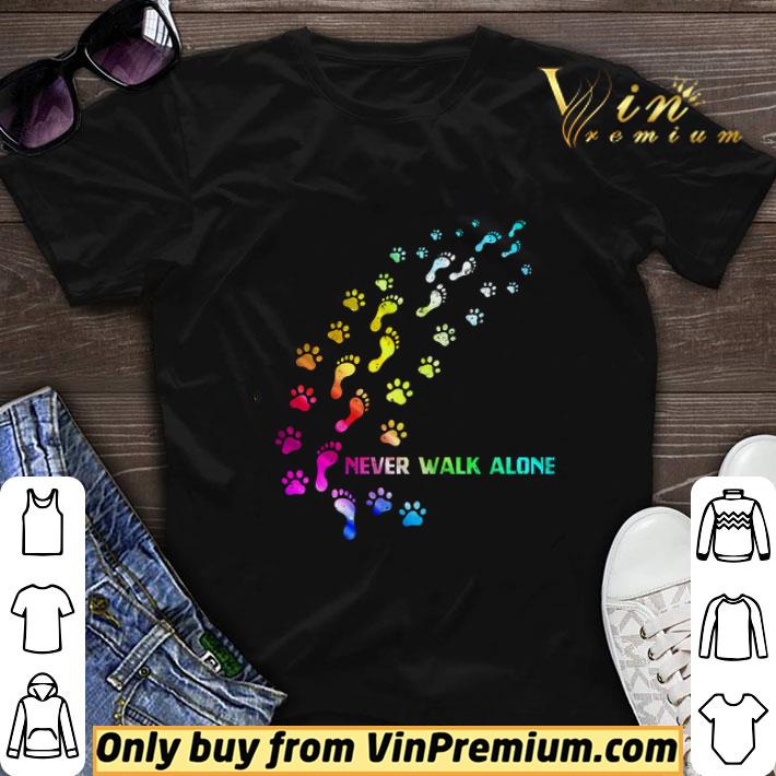 Foot And Paw Dogs Never Walk Alone shirt sweater