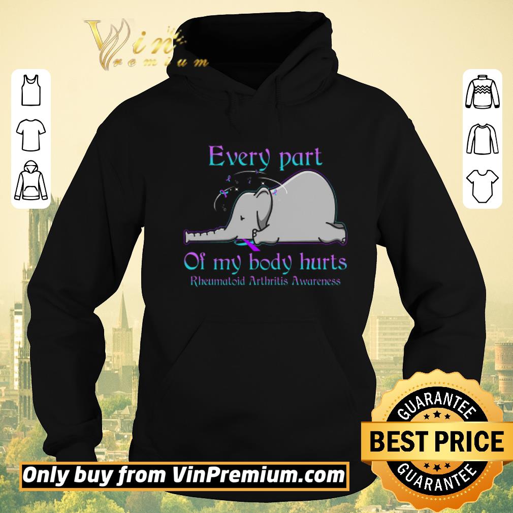 e816ce33 hot elephant every part of my body hurts rheumatoid arthritis awareness shirt sweater 4 - Hot Elephant Every Part Of My Body Hurts Rheumatoid Arthritis Awareness shirt sweater