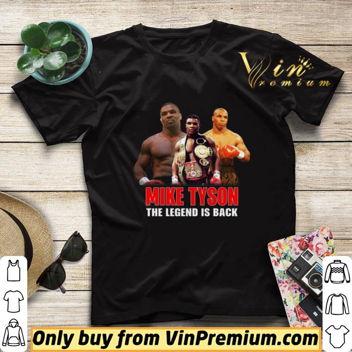 f18529d8 mike tyson the legend is back shirt sweater 4 - Mike Tyson the legend is back shirt sweater