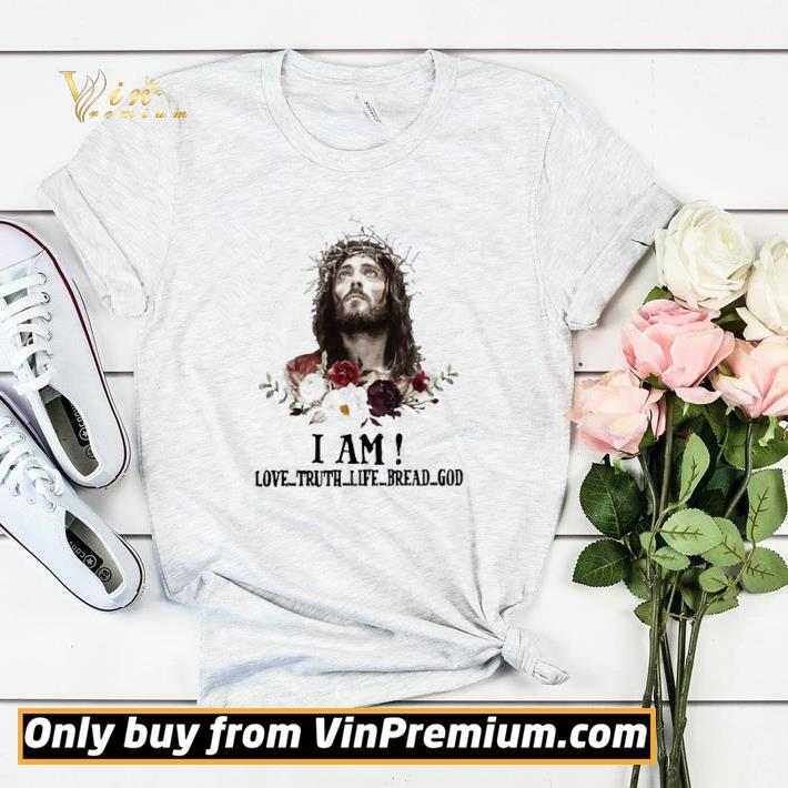 Official Jesus flower i am love truth life bread god shirt sweater f2a783e8 official jesus flower i am love truth life bread god shirt sweater 4 - Official Jesus flower i am love truth life bread god shirt sweater