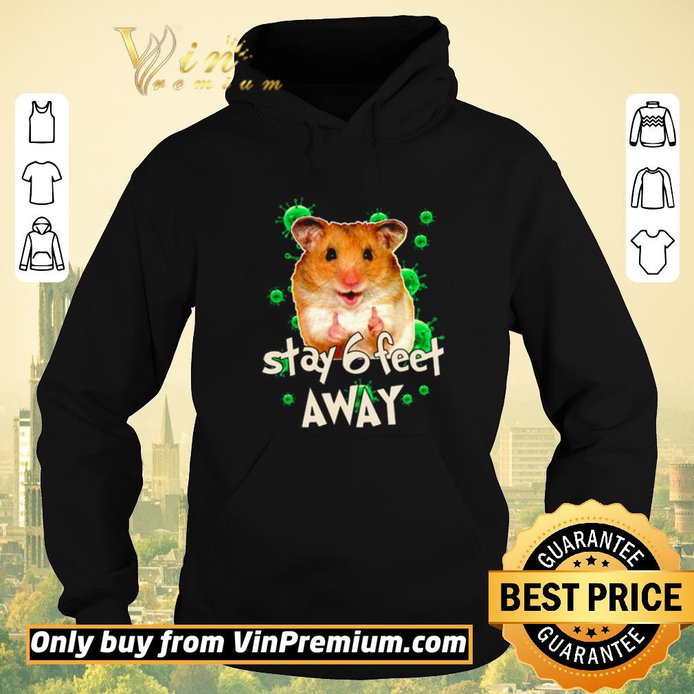 f59d5d43 awesome hamster stay 6 feet away shirt sweater 4 - Awesome Hamster Stay 6 feet away shirt sweater