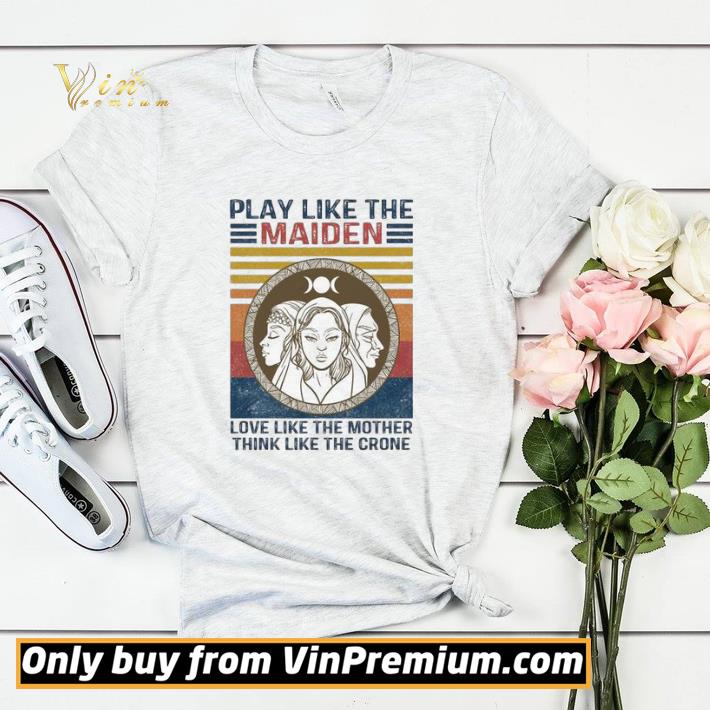 f7dd74d7 play like the maiden love like the mother think like the crone vintage shirt sweater 4 - Play like the maiden love like the mother think like the crone vintage shirt sweater