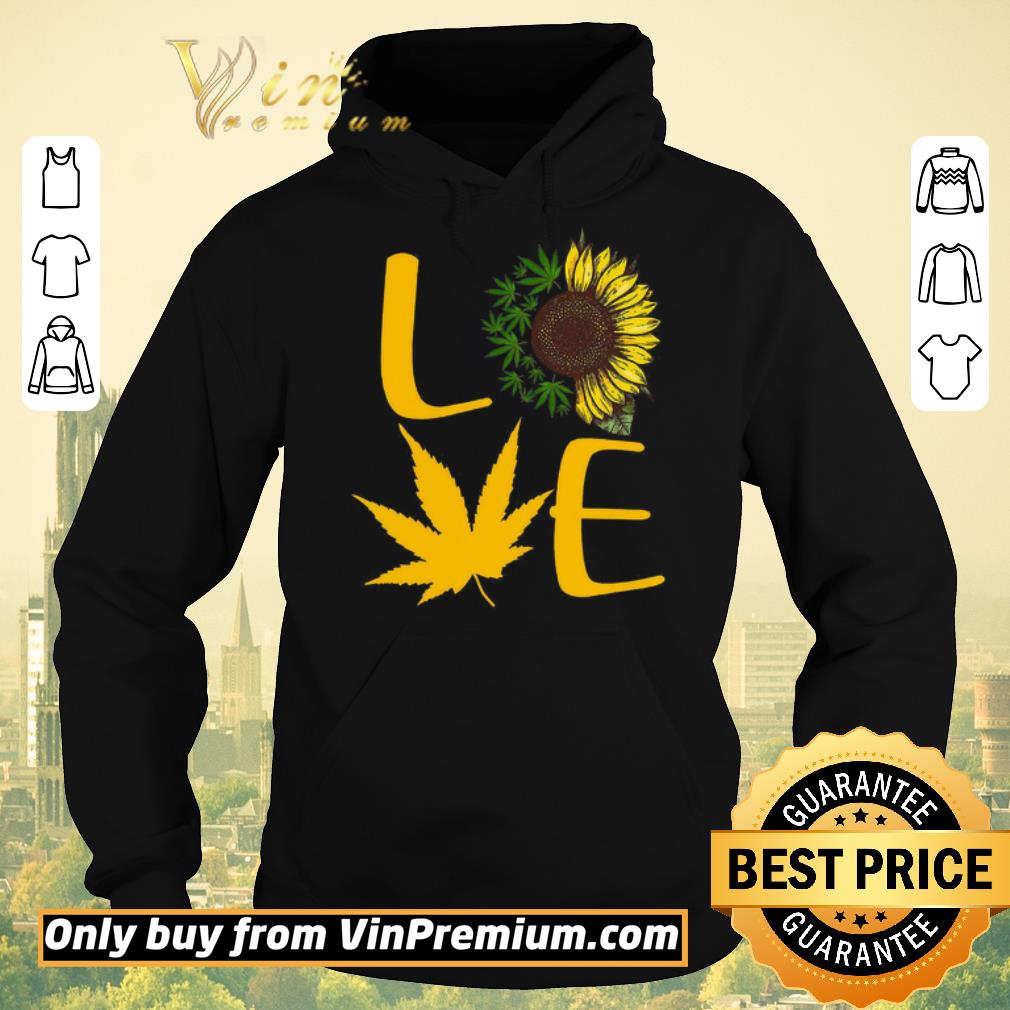 Nice Love Cannabis And Sunflower shirt sweater f7fd9295 nice love cannabis and sunflower shirt sweater 4 - Nice Love Cannabis And Sunflower shirt sweater