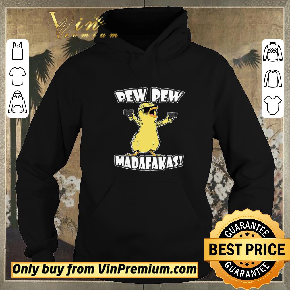 Pretty Chicken Pew pew Madafakas shirt sweater f8ef98a8 pretty chicken pew pew madafakas shirt sweater 4 - Pretty Chicken Pew pew Madafakas shirt sweater