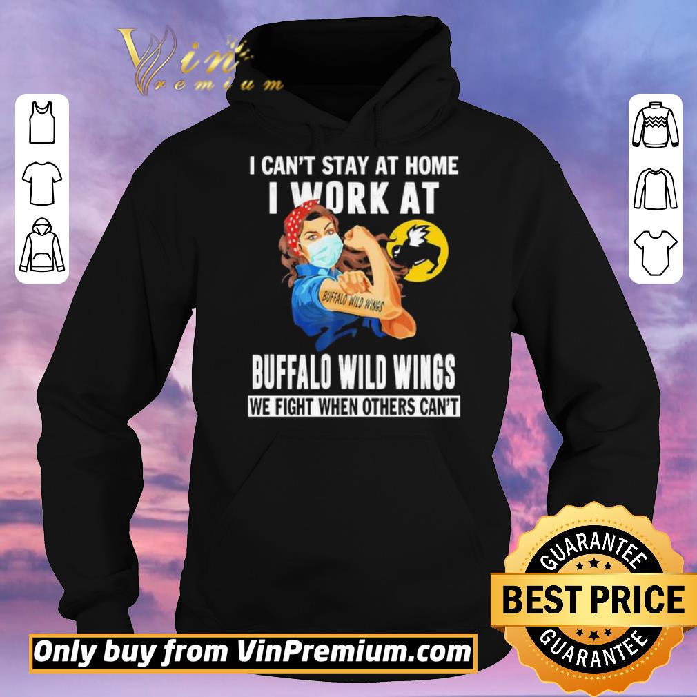 Premium Strong woman i can’t stay at home i work at Buffalo Wild Wings we fight when others can’t shirt sweater f94a5ebd premium strong woman i can t stay at home i work at buffalo wild wings we fight when others can t shirt sweater 4 - Premium Strong woman i can’t stay at home i work at Buffalo Wild Wings we fight when others can’t shirt sweater